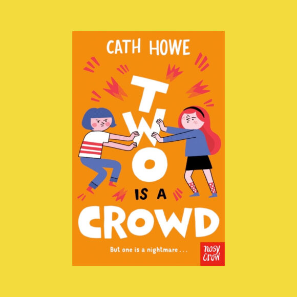 Two’s A Crowd – Pre Order – Cath Howe Author visit